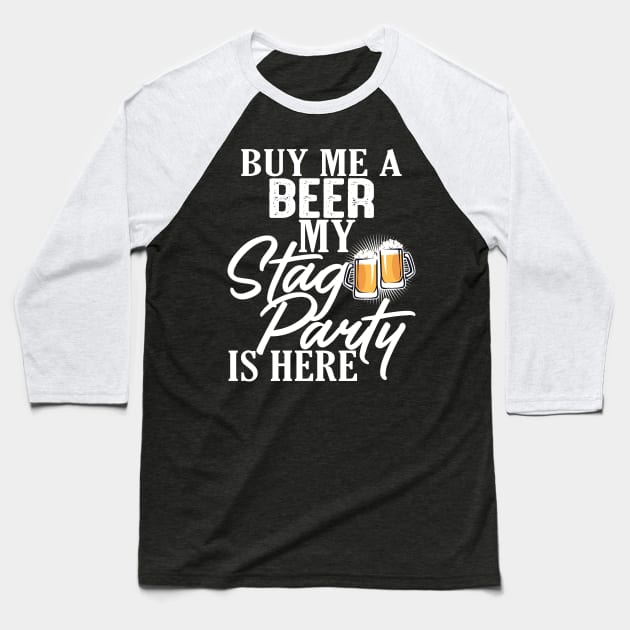 Funny Stag Party Buy Me A Beer T-Shirt Baseball T-Shirt by Jled